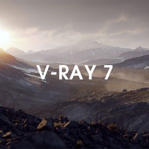 V-Ray 7: نوآوری های جدید در رندرینگ سه بعدی